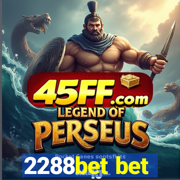 2288bet bet